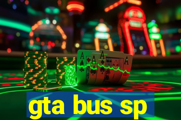 gta bus sp